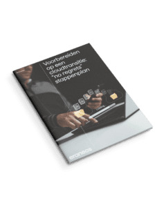 Voorbereiden op een cloud transitie: “no regrets” stappenplan